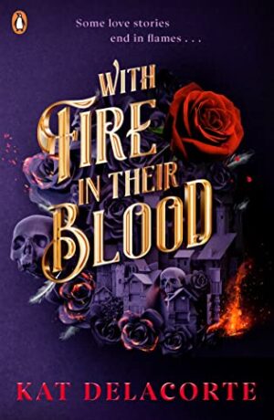 With Fire in Their Blood (Skeleton Keepers #1) by Kat Delacorte | Book Review