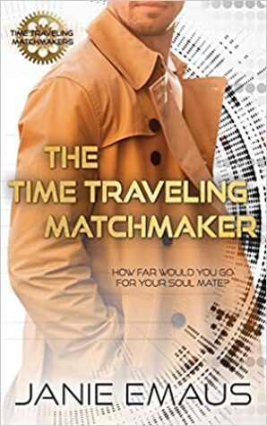 The Time Traveling Matchmaker by Janie Emaus (Time Traveling Matchmakers #1) | $50 Giveaway, Guest Post, & Review | #ParanormalRomance