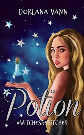 Potion: A Witchy Fairy Tale by Dorlana Vann | Book Blast, Excerpt, and $25 Giveaway