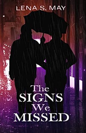The Signs We Missed by Lena S. May | Guest Post, Excerpt, & $10 Giveaway