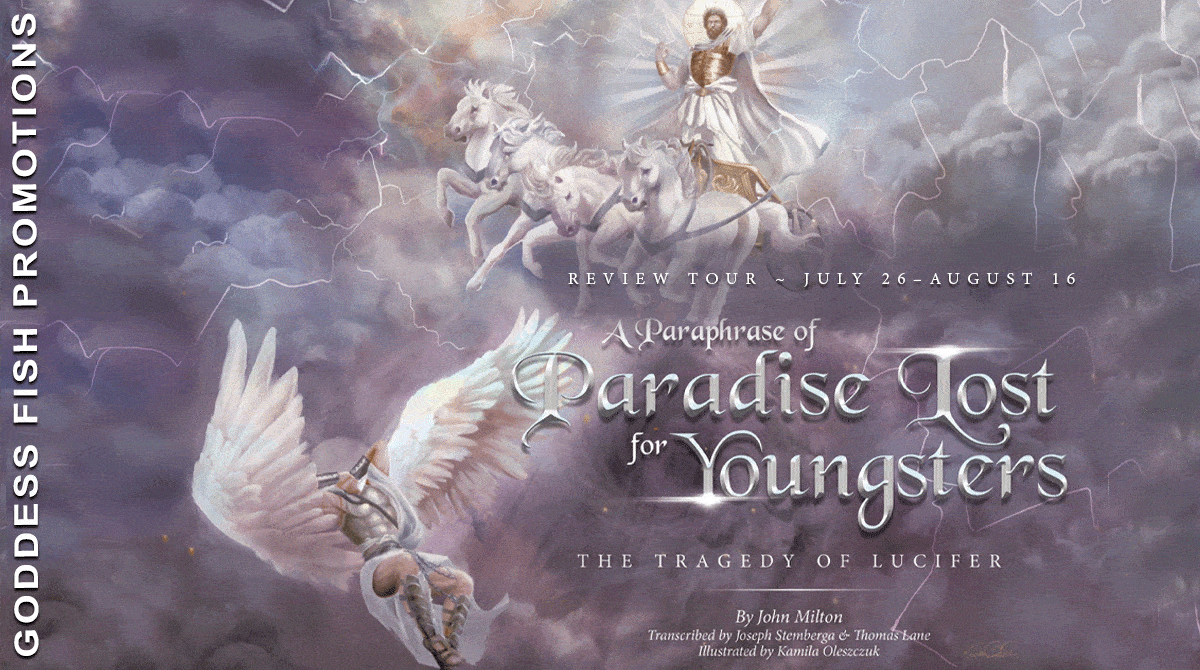 A Paraphrase of Paradise Lost for Youngsters: The Tragedy of Lucifer by Joseph Stemberga and Thomas Lane | #ChildrensBook #Review #Excerpt & $15 Giveaway