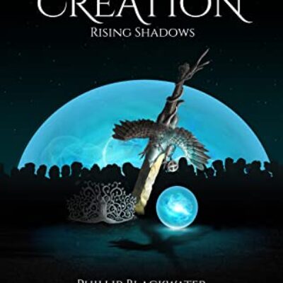 Rising Shadows (Pillar of Creation #1) by Phillip Blackwater | Spotlight | @The_WriteReads