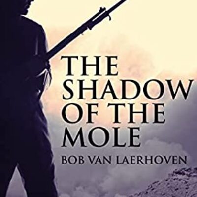 The Shadow of the Mole by Bob Van Laerhoven | Book Review, Excerpt, & Giveaway ($10 - ends 9/16/22)