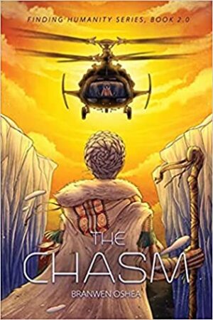 The Chasm by Branwen OShea (Finding Humanity #2) | Spotlight, Excerpt, Giveaway | YA Science Fantasy Hope Punk