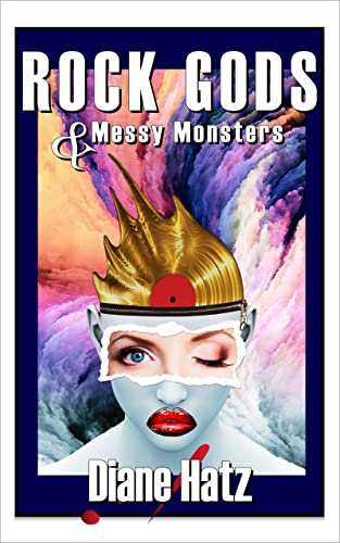 Rock Gods & Messy Monsters Book Cover image