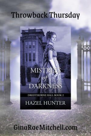 Throwback Thursday #2 – Mistress of Darkness by Hazel Hunter – Delightful #SpookyRead #DredthorneHall #GothicRomance