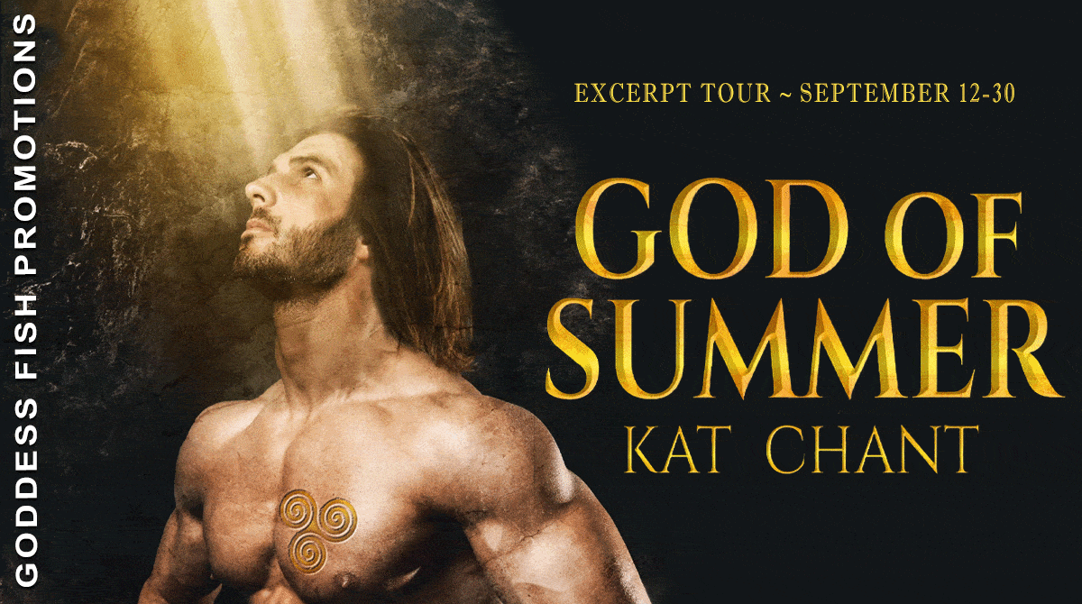 God of Summer by Kat Chant | Excerpt and $25 Giveaway | #DarkFantasy @GoddessFish
