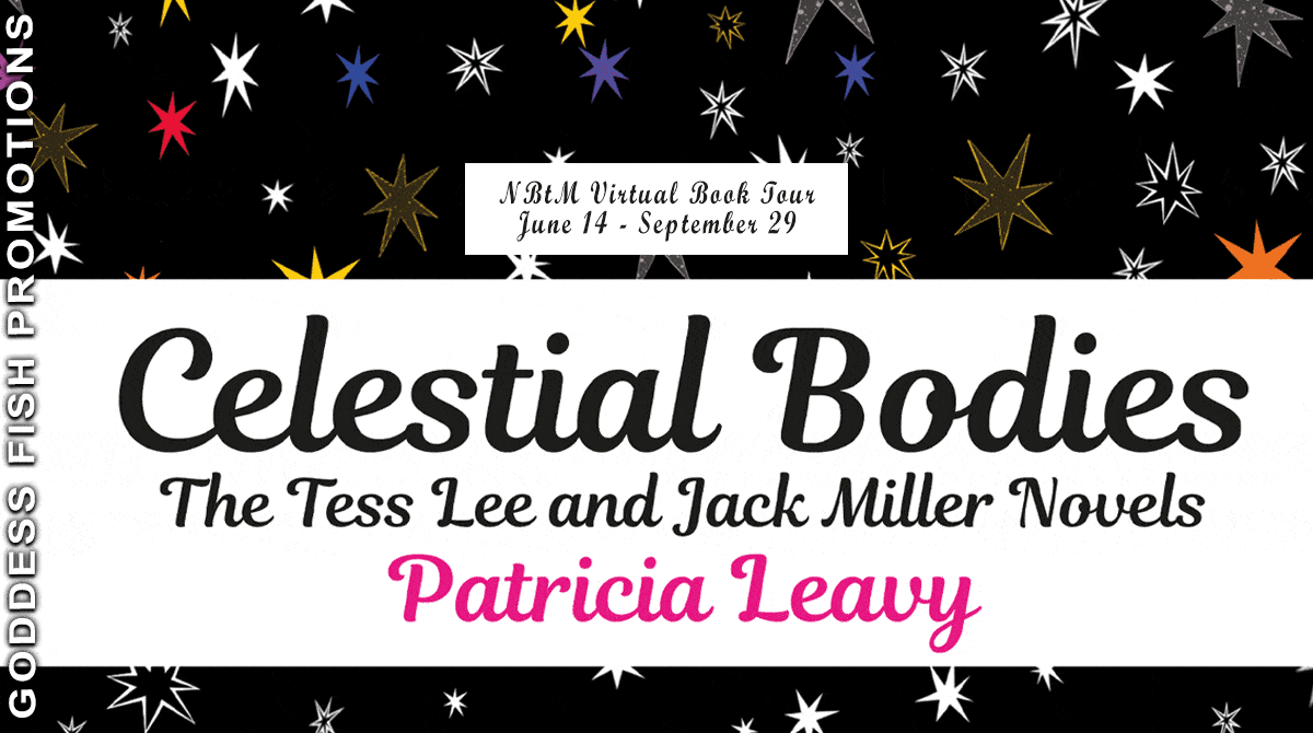 Celestial Bodies: The Tess Lee and Jack Miller Novels by Patricia Leavy | Excerpt, Guest Post from P. Leavy, & $50 Giveaway