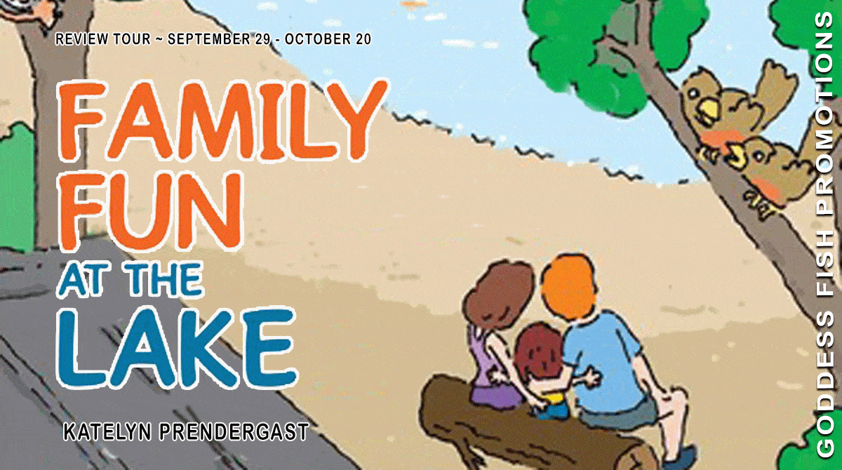Family Fun at the Lake by Katelyn Prendergast | Children's Book Review, Excerpt, $10 Giveaway