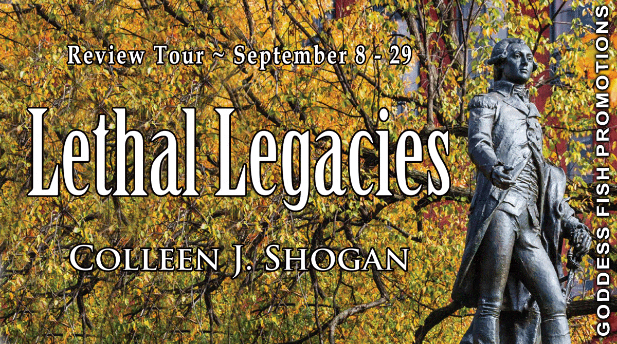 Lethal Legacies by Colleen J. Shogan ( A Washington Whodunit) | Book Review, Excerpt, $75 Giveaway | #CozyMystery 