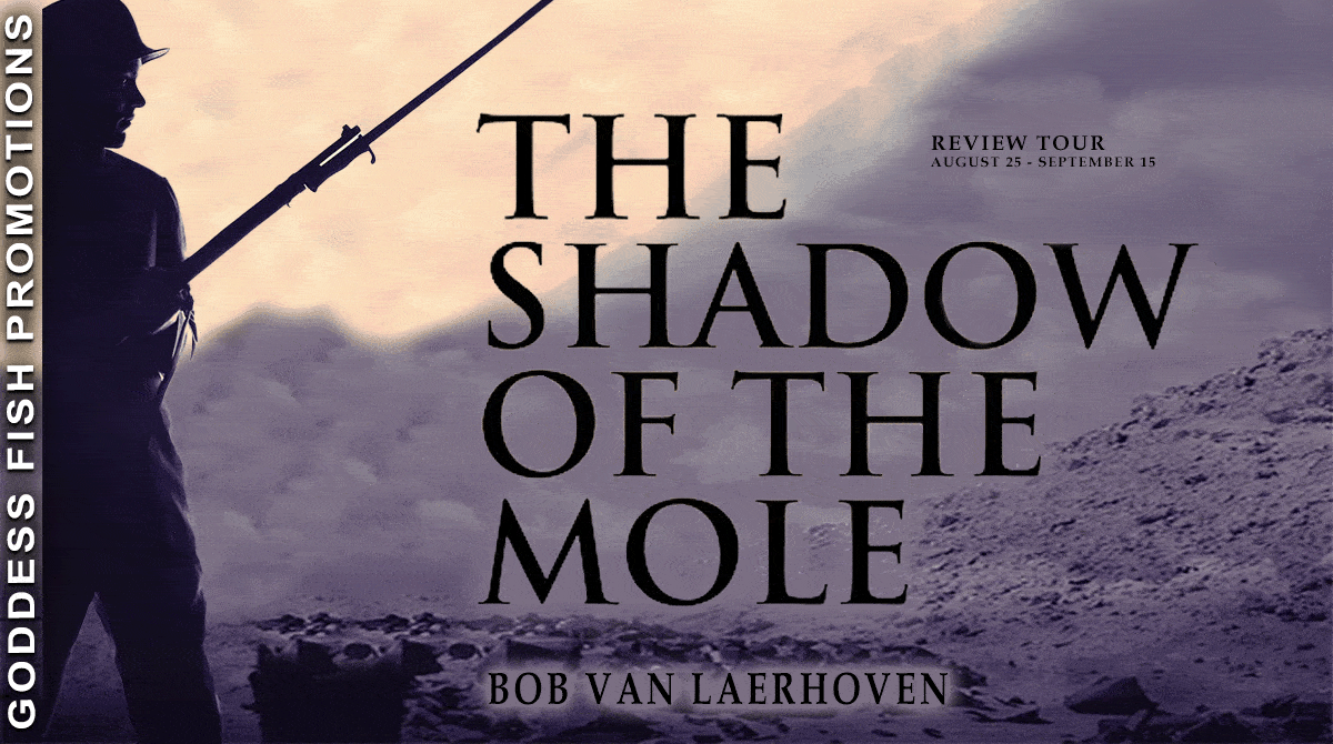 The Shadow of the Mole by Bob Van Laerhoven | Book Review, Excerpt, & Giveaway ($10 - ends 9/16/22)