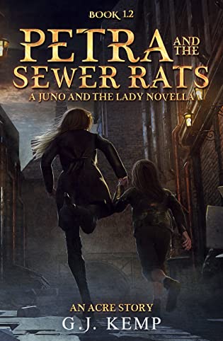 Petra and the Sewer Rats: A Juno and the Lady Novella (An Acre Story Book 1.2) by