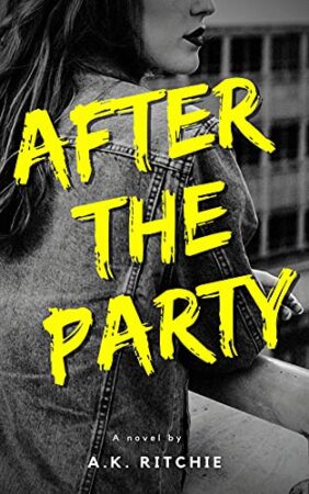 After the Party by A.K. Ritchie | 2022 BBNYA Semi-finalist Tour | #Romance #WomensFiction