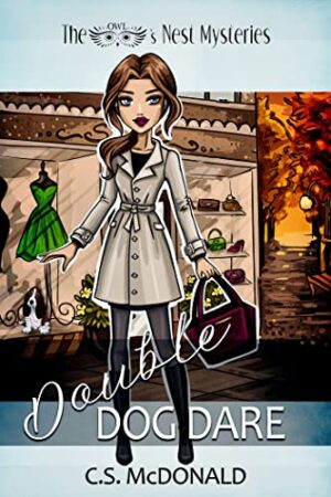 Double Dog Dare (The Owl’s Nest Mysteries #3) by C.S. McDonald | Book Review – Fun #CozyMystery
