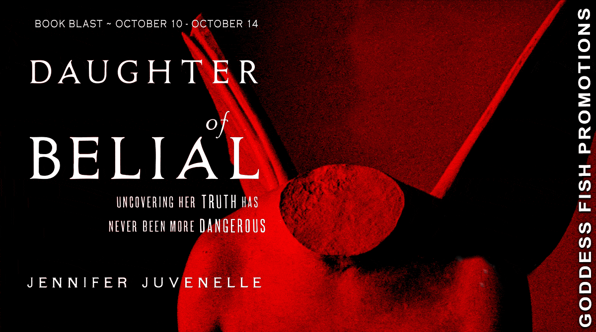 Daughter of Belial by Jennifer Juvenelle | Book Blast with Excerpt and $25 Giveaway