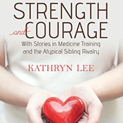 Hope, Strength and Courage by Kathryn Lee | Autobiography, Medical, & Family | Excerpt and $15 Giveaway