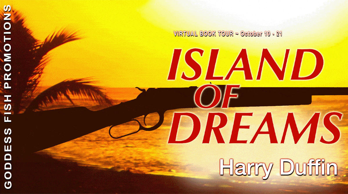 Harry Duffin, author of Island of Dreams | Guest Post on Writing and Self-Publishing | Excerpt and $30 Gift Card Giveaway