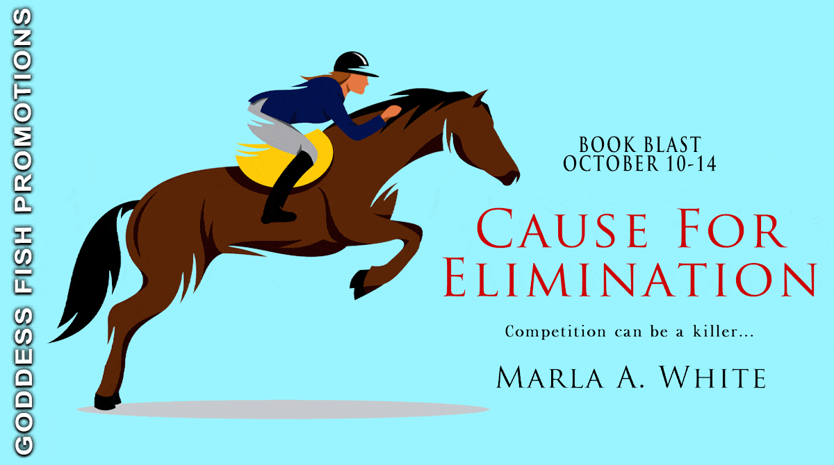Cause for Elimination by Marla A. White | Book Blitz, Excerpt, $25 Giveaway | Mystery, Romance