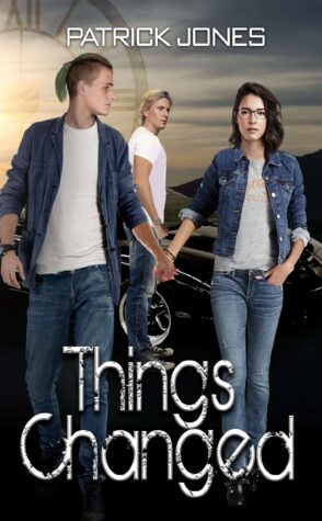 Things Changed by Patrick Jones | Spotlight, Excerpt, Author Guest Post, $25 Giveaway | #YoungAdultFiction