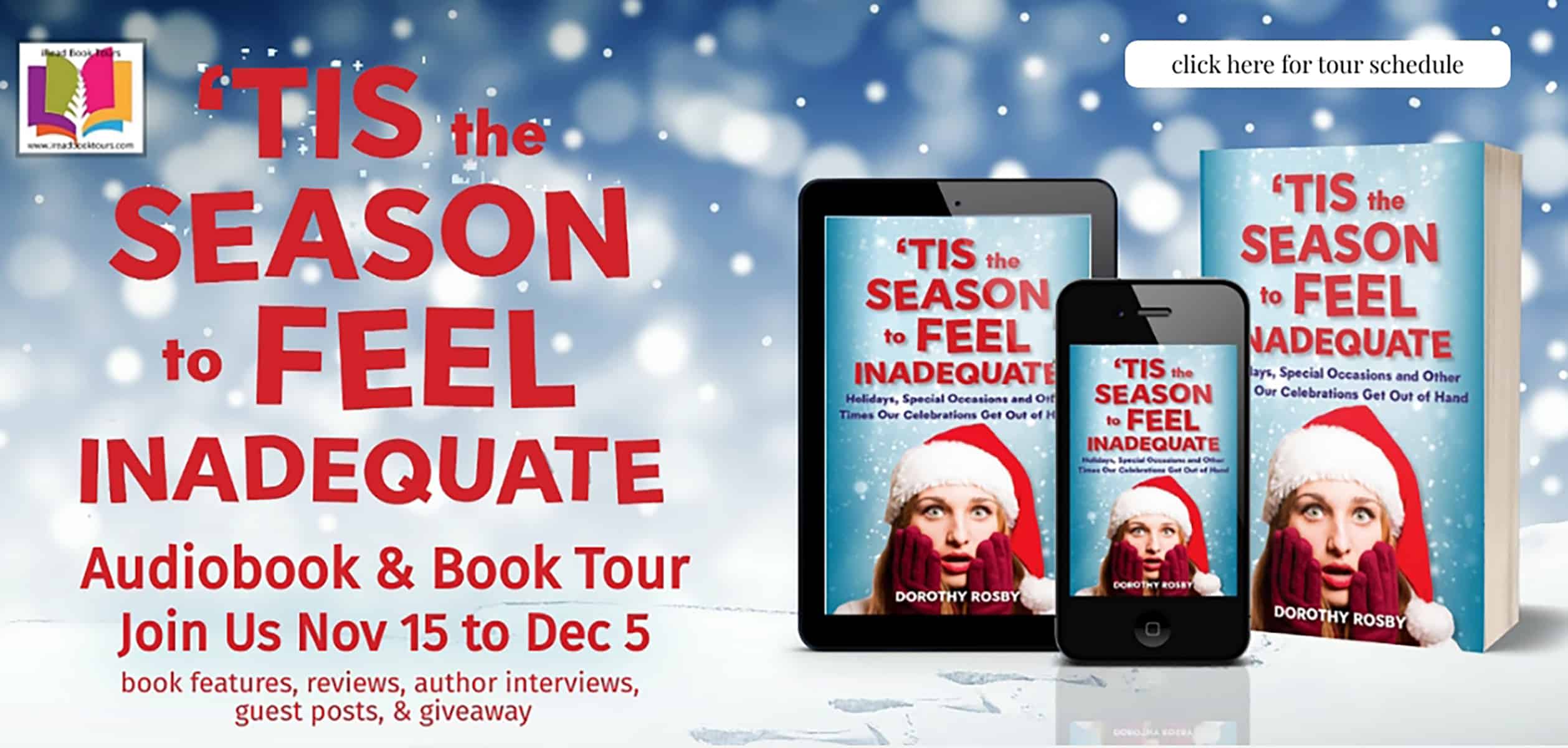‘Tis the Season to Feel Inadequate; Holidays, Special Occasions and Other Times Our Celebrations Get Out of Hand by Dorothy Rosby | Book Review ~ Guest Post ~ Giveaway