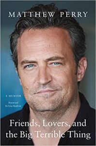 Friends Lovers and the Big Terrible Thing by Matthew Perry book image