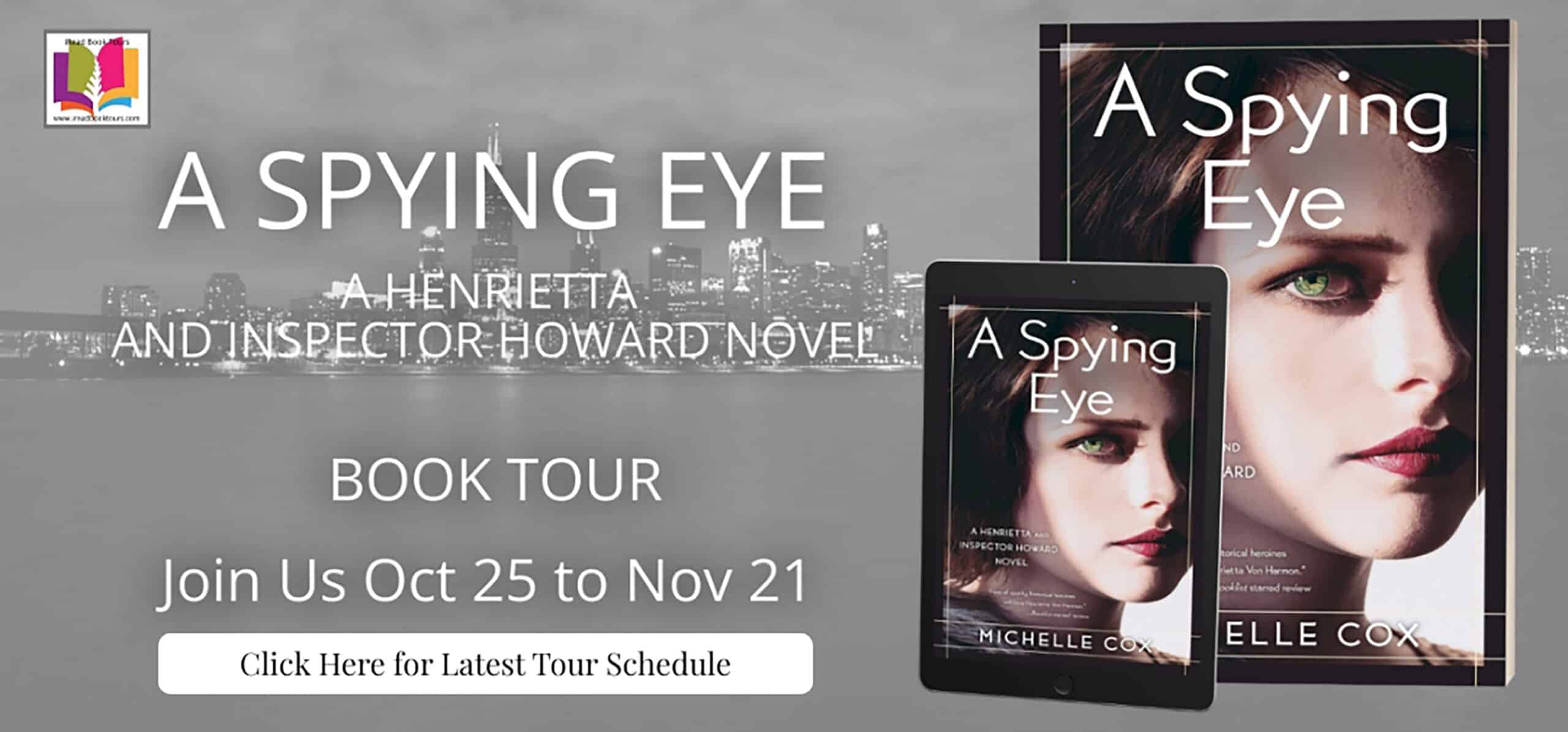 A Spying Eye: A Henrietta and Inspector Howard Novel by Michelle Cox | Book Review - $150 Giveaway
