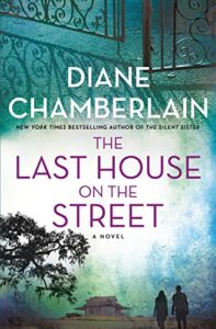 The Last House on the Street by Diane Chamberlain book cover image