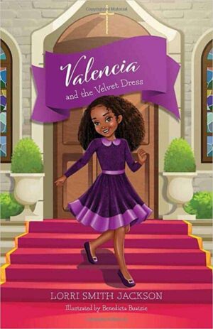 Valencia and the Velvet Dress by Lorri Jackson | Spotlight | Middle-Grade Chapter Book | Release Date November 1, 2022