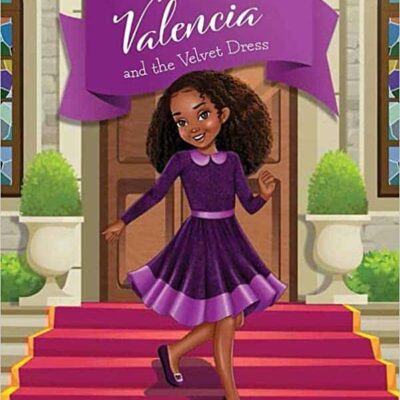 Valencia and the Velvet Dress by Lorri Jackson | Spotlight | Middle-Grade Chapter Book | Release Date November 1, 2022