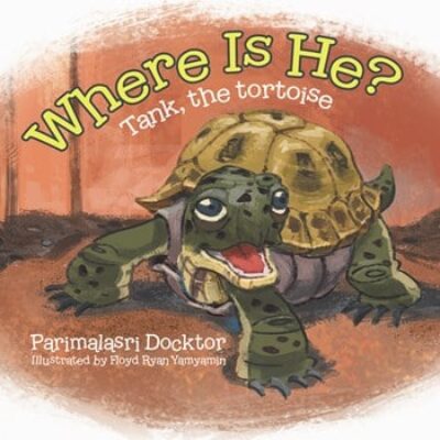 Where is He? Tank the Tortoise by Parimalasri Docktor | Children's Book Review | $10 Giveaway