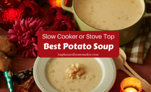 the-best-potato-soup-haphazardhomemaker.com_ for Friday Finds November 4, 2022