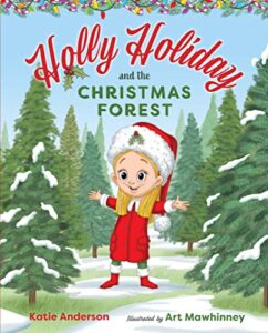 Holly Holiday and the Christmas Forest by Katie Anderson book cover image