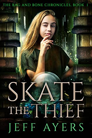 Skate the Thief (The Rag and Bone Chronicles, #1) by