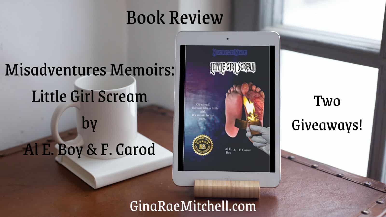 Misadventures Memoirs (Little Girl Scream, #1) by Al E. Boy & F. Carod | Book Review & Giveaway