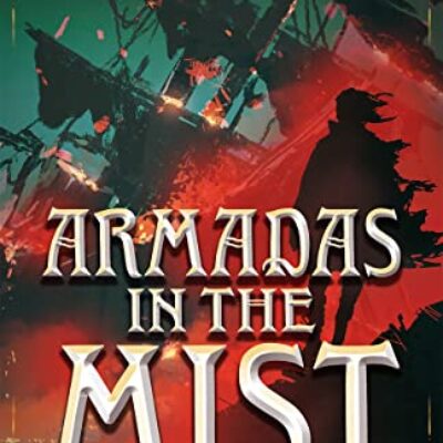 Armadas in the Mist (Empire of the House of Thorns #3) by Christian Klaver | Author Guest Post ~ Spotlight ~ Giveaway