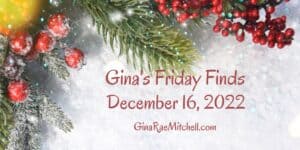 December 16, 2022 ~ Friday Finds | Author News ~ Last-Minute Gift Ideas ~ Books ~Reviews ~ Recipes