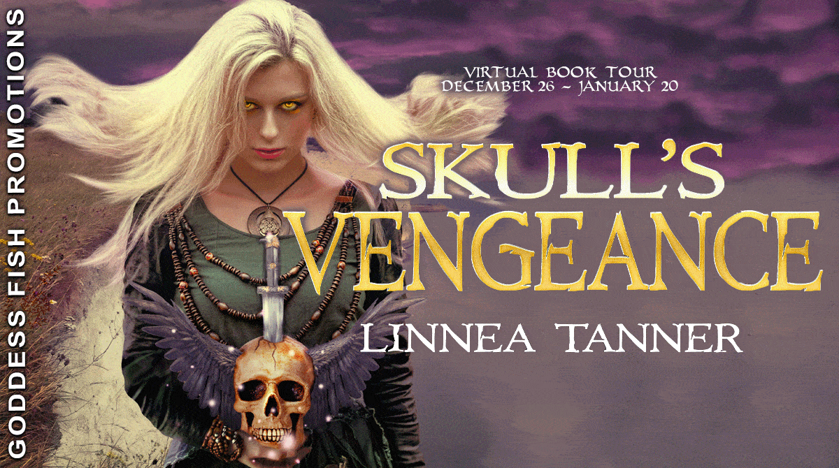 Skull's Vengeance (Curse of Clansmen and Kings Book 4) by Linnea Tanner | Excerpt ~ Author Note ~ $50 Amazon/BN Gift Card