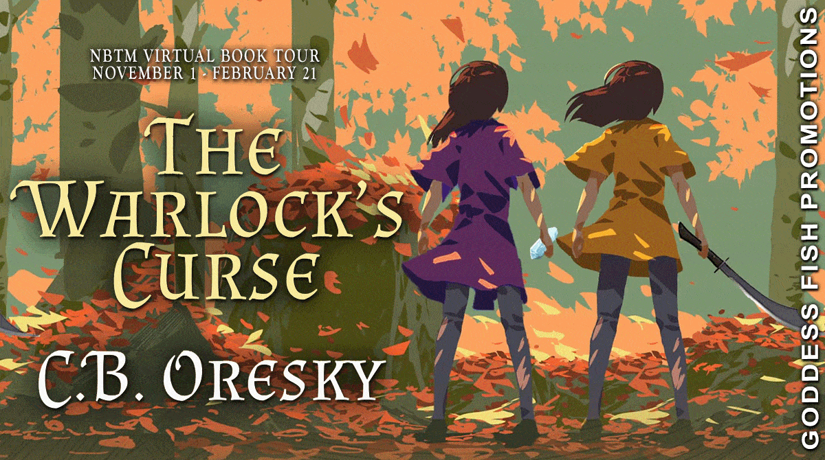 The Warlock's Curse by C. B. Oresky | Excerpt ~ Author Note ~ $50 Giveaway ~ Young Adult Fantasy