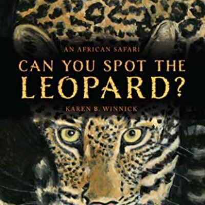Can You Spot the Leopard?  by Karen B. Winnick | A Fun African Safari Children's Book Review ~ 5-Star