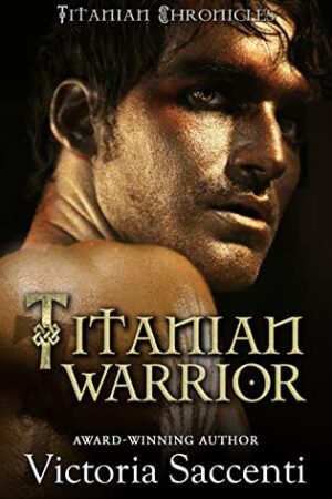 Spotlight: Titanian Warrior (Titanian Chronicles 3) by Victoria Saccenti | Excerpt ~ $15 Gift Card 