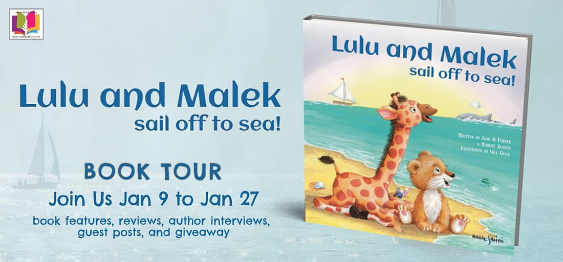 Lulu and Malek Sail Off to Sea! by June Foster & Rob Scheer | Children's Book Review ~ Guest Post ~ Signed Book & $100 Gift Card