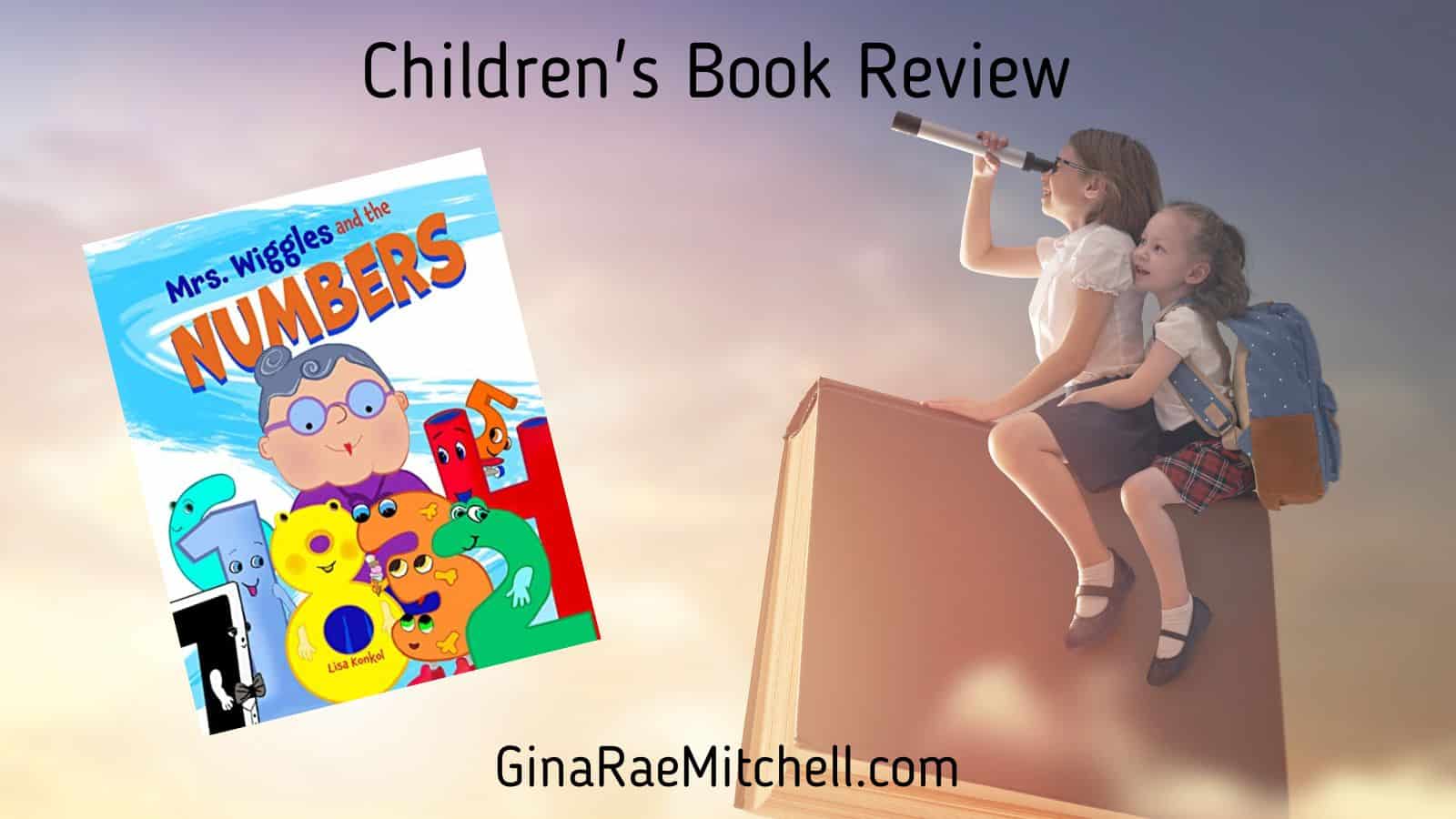 Mrs. Wiggles and the Numbers by Lisa Konkol | Children's Book Review ~ 5-Stars