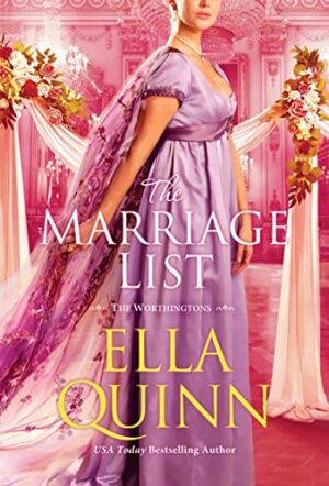 The Marriage List by Ella Quinn ( The Worthington Brides) | Book Review ~ Excerpt ~ $20 Gift Card
