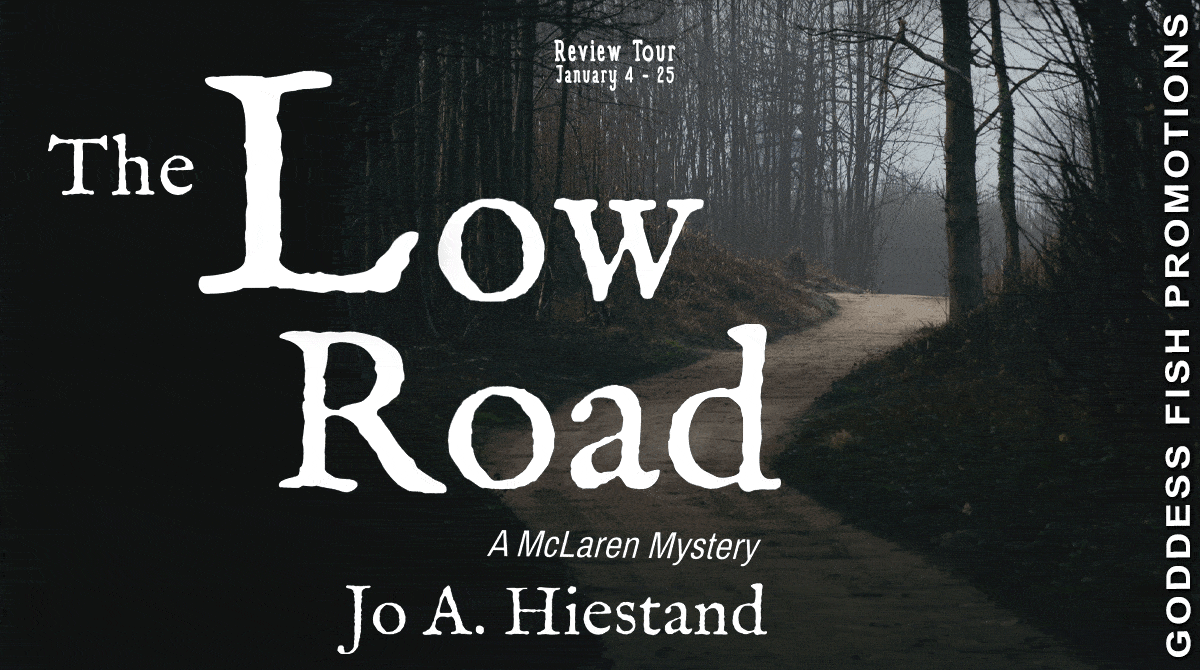 The Low Road by Jo A. Hiestand (A McLaren Mystery) | Book Review ~ Excerpt ~ $25 Gift Card
