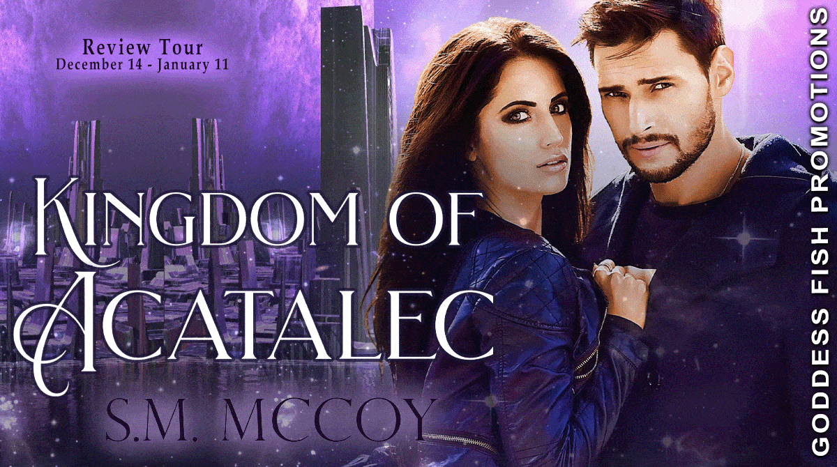 Review: Kingdom of Acatalec by S.M. McCoy, a 328 page Sci-fi Fantasy Adventure Romance