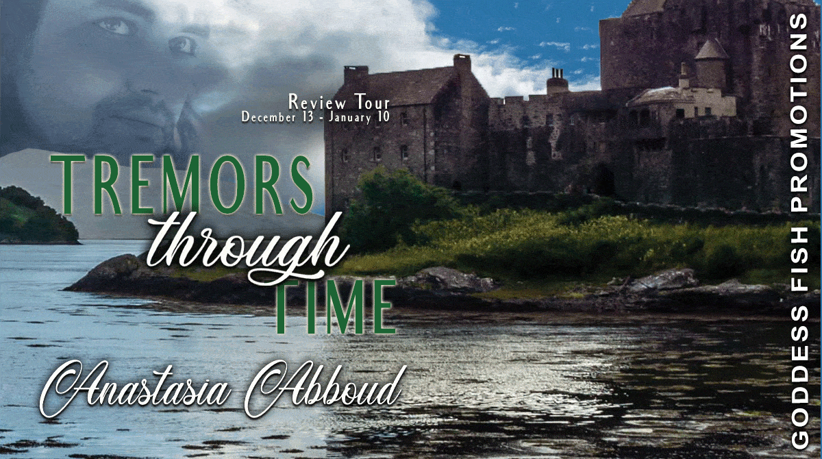 Tremors Through Time by Anastasia Abboud, Book Review ~Excerpt ~ $15 Gift Card | #TimeTravel #Romance