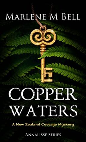 Copper Waters – A New Zealand Mystery (Annalisse Series Book 4) by Marlene M. Bell | Book Review ~ Author Guest Post ~ $360 Grand Prize