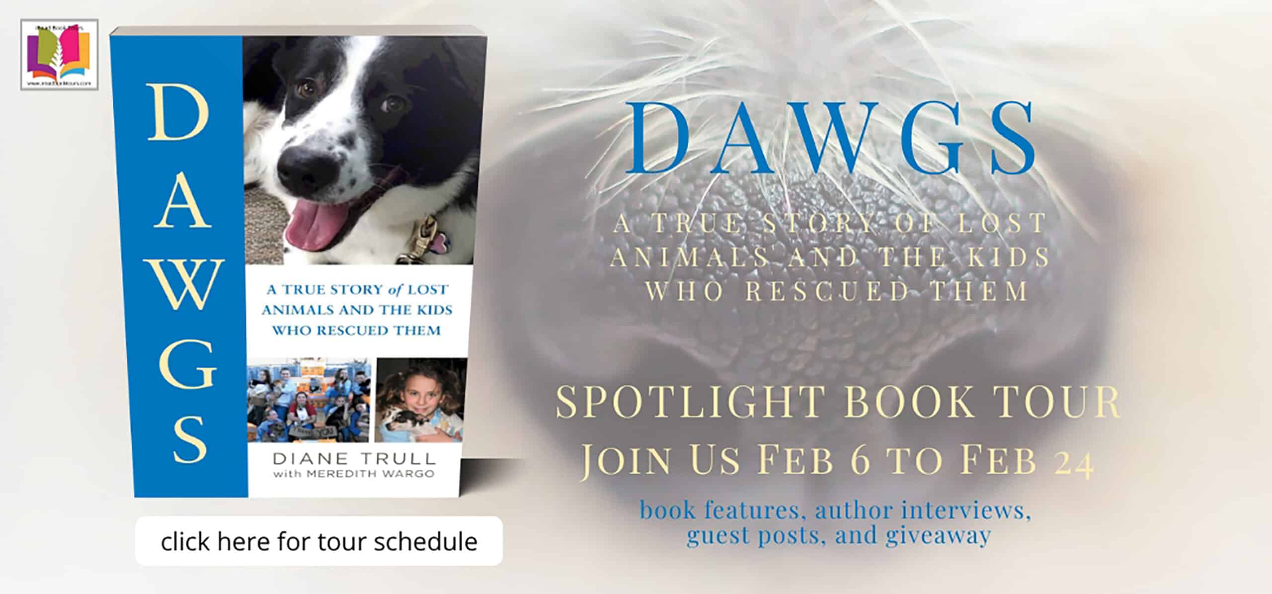 DAWGS: A True Story of Lost Animals and the Kids Who Rescued Them by Diane Trull with Meredith Wargo | Spotlight ~ Author Guest Post ~ Signed Copy Raffle (ends 3/3/23)