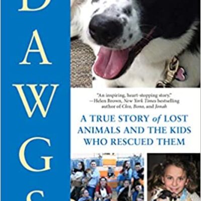 DAWGS: A True Story of Lost Animals and the Kids Who Rescued Them by Diane Trull with Meredith Wargo | Spotlight ~ Author Guest Post ~ Signed Copy Raffle (ends 3/3/23)
