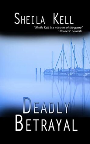 Deadly Betrayal by Sheila Dell (Coastal Investigation Book 1) | Spotlight ~ Excerpt ~ $25 Gift Card ~ #RomanticSuspense